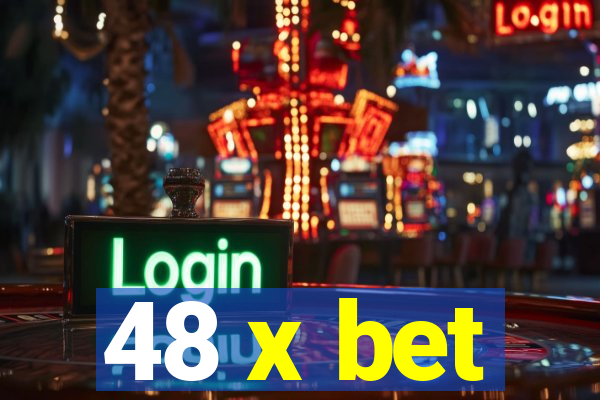 48 x bet